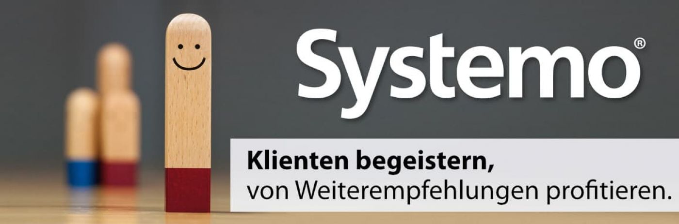 Systemo - Klienten begeistern - von Weiterempfehlungen profitieren